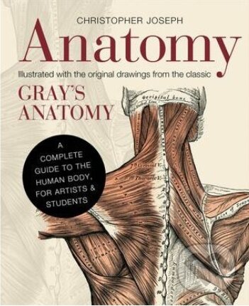 Kniha: Anatomy (Christopher Joseph). Ivy Press, 2013 Kniha: Anatomy (Christopher Joseph). Ivy Press, 2013
