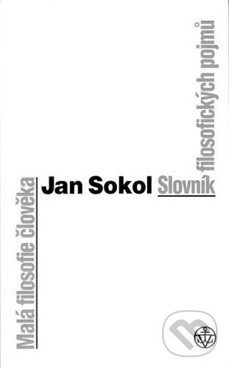 E-kniha: Malá filosofie člověka (Jan Sokol). Vyšehrad, 2010 E-kniha: Malá filosofie člověka (Jan Sokol). Vyšehrad, 2010