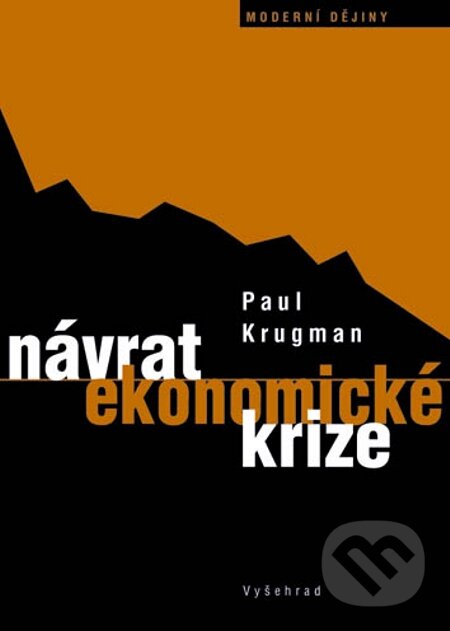 E-kniha: Návrat ekonomické krize (Paul Krugman). Vyšehrad, 2009 E-kniha: Návrat ekonomické krize (Paul Krugman). Vyšehrad, 2009