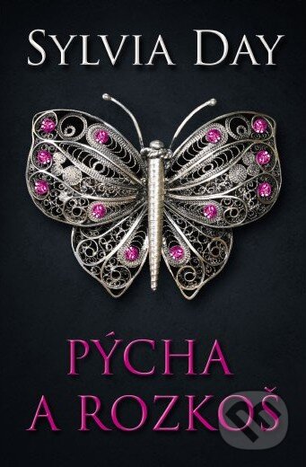 Kniha: Pýcha a rozkoš (Sylvia Day). BETA - Dobrovský, 2014 Kniha: Pýcha a rozkoš (Sylvia Day). BETA - Dobrovský, 2014