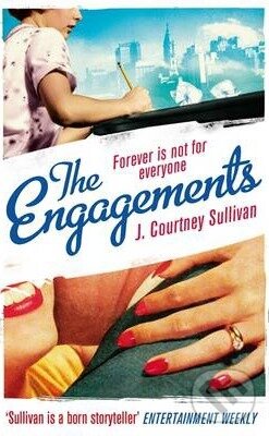 Kniha: The Engagements (J. Courtney Sullivan). Virago, 2014 Kniha: The Engagements (J. Courtney Sullivan). Virago, 2014