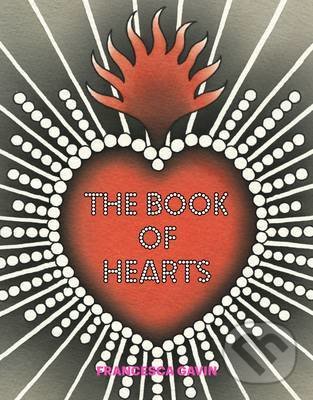 The Book of Hearts - Francesca Gavin, Laurence King Publishing, 2014