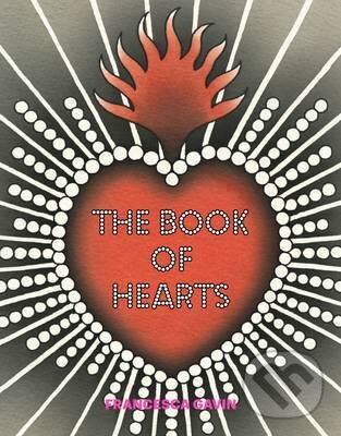 Kniha: The Book of Hearts (Francesca Gavin). Laurence King Publishing, 2014 Kniha: The Book of Hearts (Francesca Gavin). Laurence King Publishing, 2014