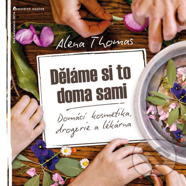 Kniha: Děláme si to doma sami (Alena Thomas). Jota, 2014 Kniha: Děláme si to doma sami (Alena Thomas). Jota, 2014