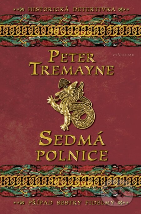 E-kniha: Sedmá polnice (Peter Tremayne). Vyšehrad, 2013 E-kniha: Sedmá polnice (Peter Tremayne). Vyšehrad, 2013