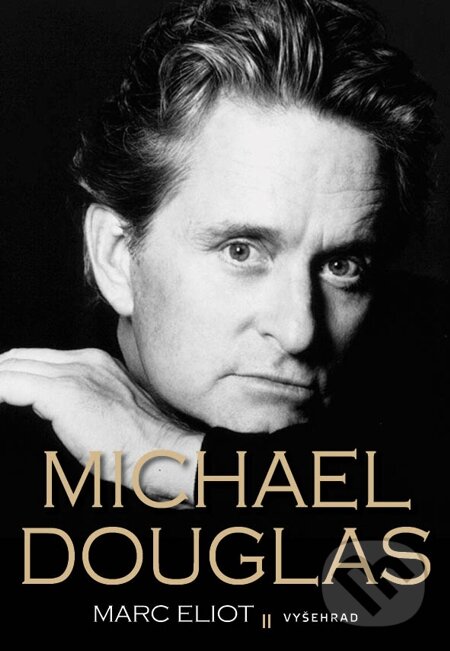 E-kniha: Michael Douglas (Marc Eliot). Vyšehrad, 2013 E-kniha: Michael Douglas (Marc Eliot). Vyšehrad, 2013