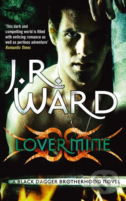 E-kniha: Lover Mine (J. R. Ward). Little, Brown Book Group, 2010 E-kniha: Lover Mine (J. R. Ward). Little, Brown Book Group, 2010