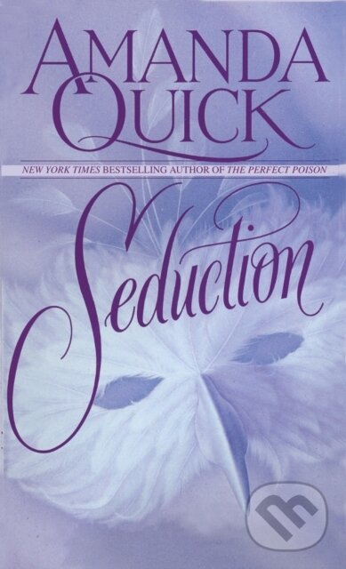 E-kniha: Seduction (Amanda Quick). Random House, 2010 E-kniha: Seduction (Amanda Quick). Random House, 2010