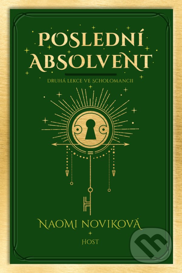 Kniha: Poslední absolvent (Naomi Novik). Host, 2022 Kniha: Poslední absolvent (Naomi Novik). Host, 2022