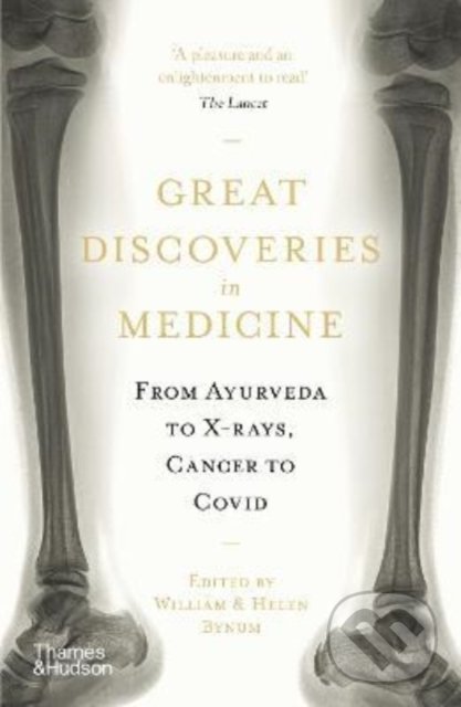 Kniha: Great Discoveries in Medicine (Helen Bynum). Thames & Hudson, 2022 Kniha: Great Discoveries in Medicine (Helen Bynum). Thames & Hudson, 2022