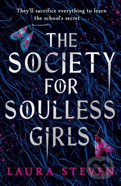 Kniha: The Society for Soulless Girls (Laura Steven). HarperCollins, 2022 Kniha: The Society for Soulless Girls (Laura Steven). HarperCollins, 2022
