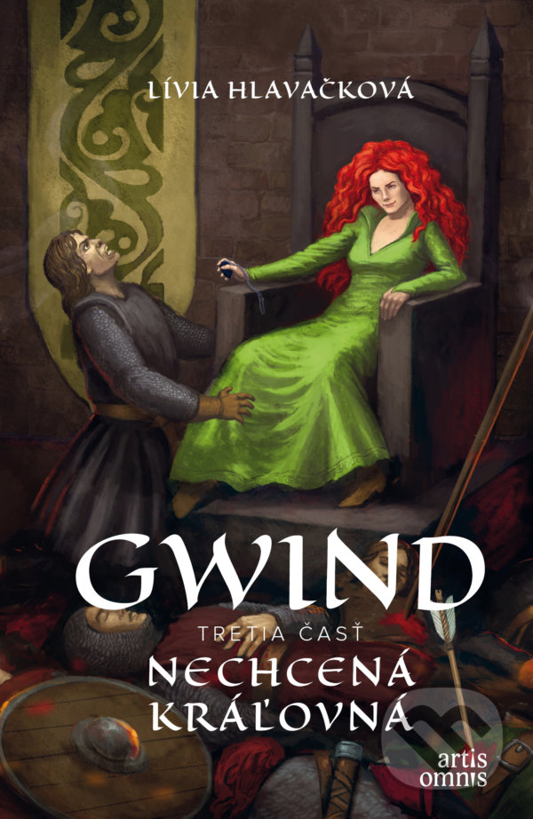 Kniha: Gwind 3: Nechcená kráľovná (Lívia Hlavačková). Artis Omnis, 2022 Kniha: Gwind 3: Nechcená kráľovná (Lívia Hlavačková). Artis Omnis, 2022