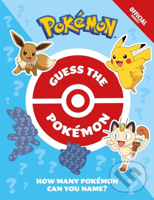 Kniha: Official Guess the Pokemon (Hachette Illustrated). Hachette Illustrated, 2022 Kniha: Official Guess the Pokemon (Hachette Illustrated). Hachette Illustrated, 2022