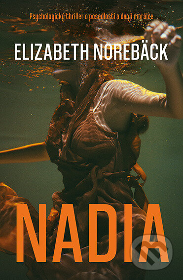 E-kniha: Nadia (Elisabeth Norebäck). Vendeta, 2022 E-kniha: Nadia (Elisabeth Norebäck). Vendeta, 2022