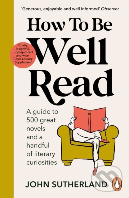 Kniha: How to be Well Read (John Sutherland). Cornerstone, 2022 Kniha: How to be Well Read (John Sutherland). Cornerstone, 2022