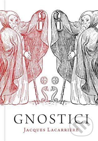 Kniha: Gnostici (Jacques Lacarriere). Malvern, 2022 Kniha: Gnostici (Jacques Lacarriere). Malvern, 2022