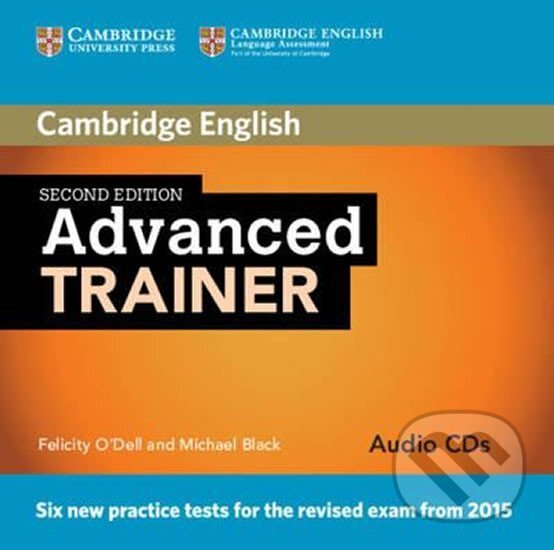 Audiokniha: Advanced Trainer Audio CDs (3) (Felicity O´Dell). Cambridge University Press, 2015 Audiokniha: Advanced Trainer Audio CDs (3) (Felicity O´Dell). Cambridge University Press, 2015