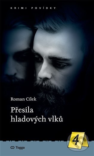 Kniha: Přesila hladových vlků (Roman Cílek). Togga, 2022 Kniha: Přesila hladových vlků (Roman Cílek). Togga, 2022