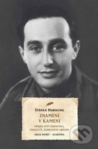 Kniha: Znamení v kameni (Štěpán Hornung). Academia, 2022 Kniha: Znamení v kameni (Štěpán Hornung). Academia, 2022