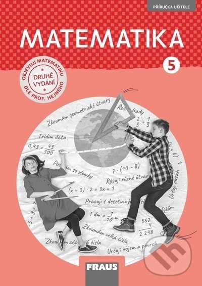 Kniha: Matematika 5 - dle prof. Hejného (Eva Bomerová a Jitka Michnová). Fraus, 2022 Kniha: Matematika 5 - dle prof. Hejného (Eva Bomerová a Jitka Michnová). Fraus, 2022