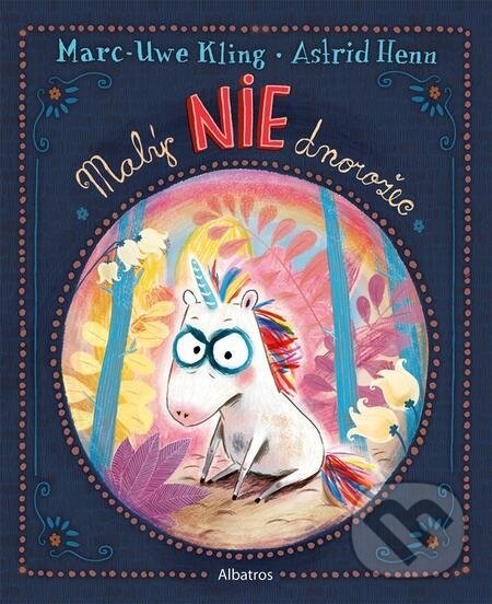 E-kniha: Malý NIEdnorožec (Marc-Uwe Kling). Albatros SK E-kniha: Malý NIEdnorožec (Marc-Uwe Kling). Albatros SK