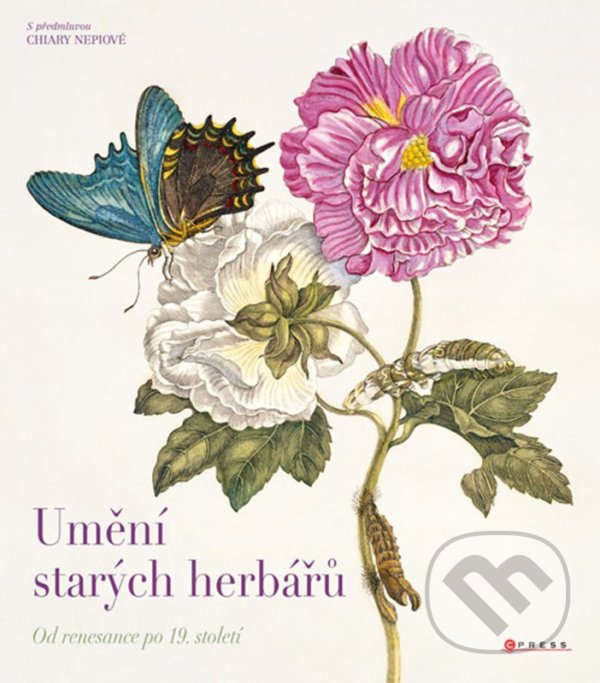 Kniha: Umění starých herbářů (CPRESS). CPRESS, 2022 Kniha: Umění starých herbářů (CPRESS). CPRESS, 2022