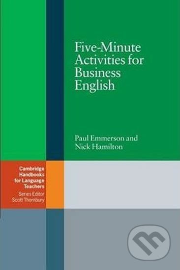 Kniha: Five-Minute Activities for Business English (Paul Emmerson). Cambridge University Press, 2005 Kniha: Five-Minute Activities for Business English (Paul Emmerson). Cambridge University Press, 2005