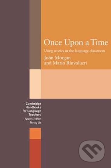 Kniha: Once Upon a Time (John Morgan). Cambridge University Press, 1983 Kniha: Once Upon a Time (John Morgan). Cambridge University Press, 1983