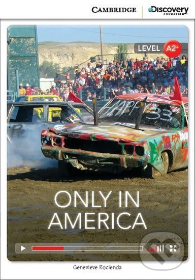 Kniha: Only in America Low Intermediate Book with Online Access (Genevieve Kocienda). Cambridge University Press, 2014 Kniha: Only in America Low Intermediate Book with Online Access (Genevieve Kocienda). Cambridge University Press, 2014