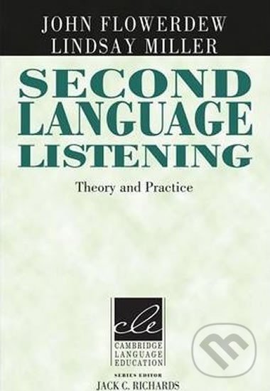 Kniha: Second Language Listening (John Flowerdew). Cambridge University Press, 2005 Kniha: Second Language Listening (John Flowerdew). Cambridge University Press, 2005