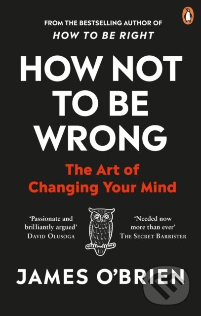 Kniha: How Not To Be Wrong (James O'Brien). Ebury, 2021 Kniha: How Not To Be Wrong (James O'Brien). Ebury, 2021