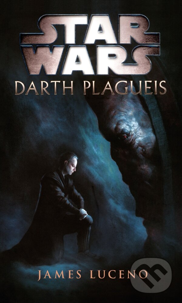 E-kniha: Star Wars - Darth Plagueis (James Luceno). Egmont ČR, 2021 E-kniha: Star Wars - Darth Plagueis (James Luceno). Egmont ČR, 2021