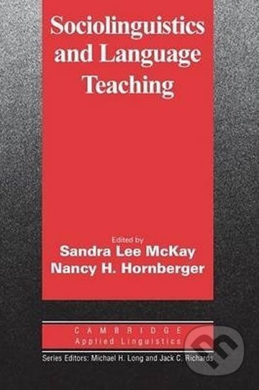 Kniha: Sociolinguistics and Language Teaching: PB (Lee Sandra McKay). Cambridge University Press, 1995 Kniha: Sociolinguistics and Language Teaching: PB (Lee Sandra McKay). Cambridge University Press, 1995