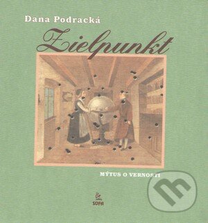 Kniha: Zielpunkt (Dana Podracká). SOFA Kniha: Zielpunkt (Dana Podracká). SOFA