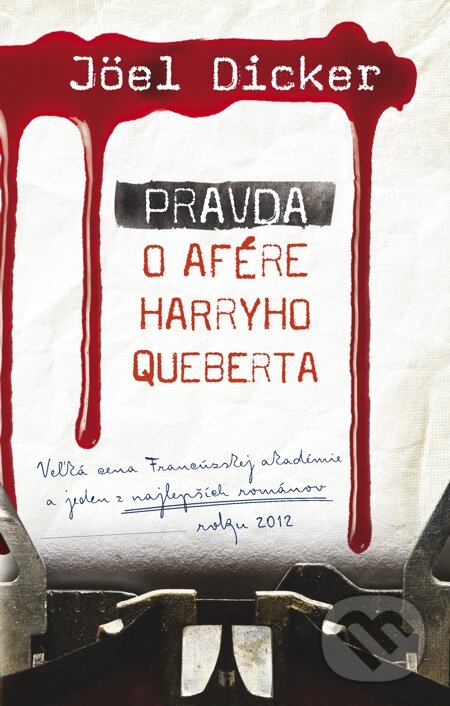 E-kniha: Pravda o afére Harryho Queberta (Joël Dicker). Slovart, 2014 E-kniha: Pravda o afére Harryho Queberta (Joël Dicker). Slovart, 2014