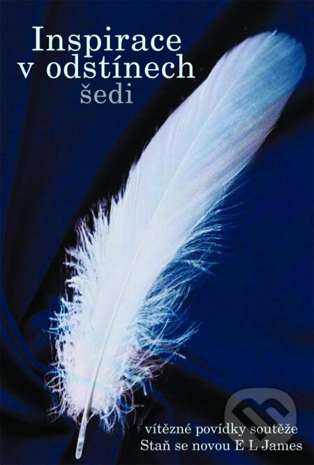 Kniha: Inspirace v odstínech šedi (XYZ). XYZ, 2014 Kniha: Inspirace v odstínech šedi (XYZ). XYZ, 2014