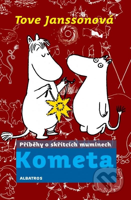 Kniha: Kometa (Tove Jansson). Albatros CZ, 2010 Kniha: Kometa (Tove Jansson). Albatros CZ, 2010