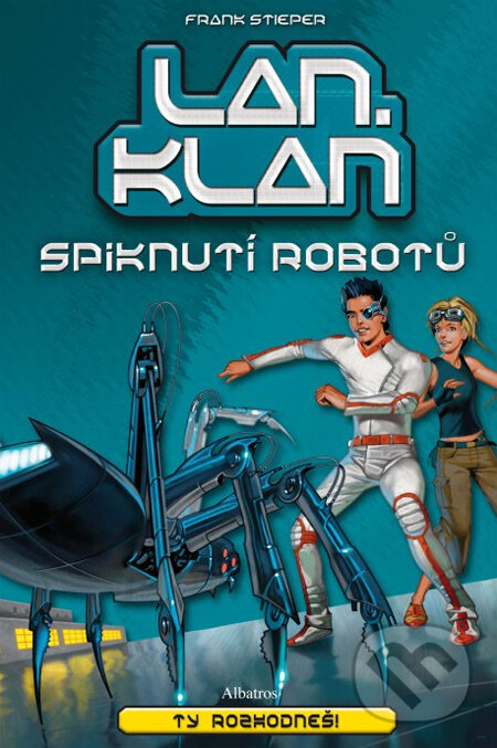 Kniha: LANklan: Spiknutí robotů (Frank Stieper). Albatros CZ Kniha: LANklan: Spiknutí robotů (Frank Stieper). Albatros CZ