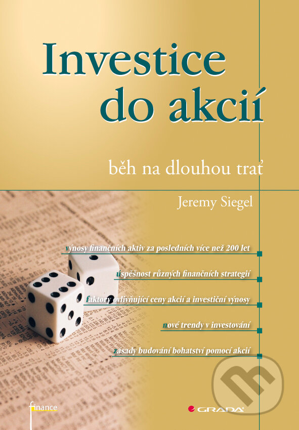 E-kniha: Investice do akcií - běh na dlouhou trať (Jeremy Siegel). Grada, 2011 E-kniha: Investice do akcií - běh na dlouhou trať (Jeremy Siegel). Grada, 2011