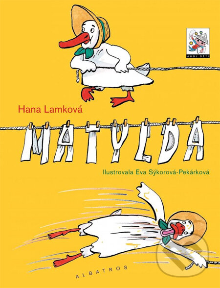 Kniha: Matylda (Eva Sýkorová-Pekárková a Hana Lamková). Albatros CZ, 2011 Kniha: Matylda (Eva Sýkorová-Pekárková a Hana Lamková). Albatros CZ, 2011