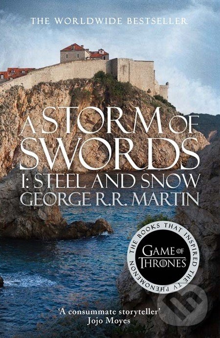 A Storm of Swords (Part 1): Steel and Snow - George R.R. Martin, HarperCollins, 2014