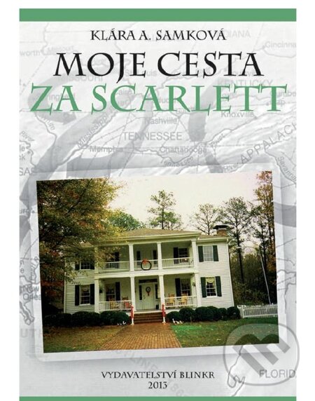 E-kniha: Moje cesta za Scarlett (Klára Samková). Blinkr, 2013 E-kniha: Moje cesta za Scarlett (Klára Samková). Blinkr, 2013