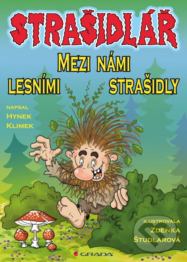 Strašidlář - Mezi námi lesními strašidly - Hynek Klimek, Grada, 2013
