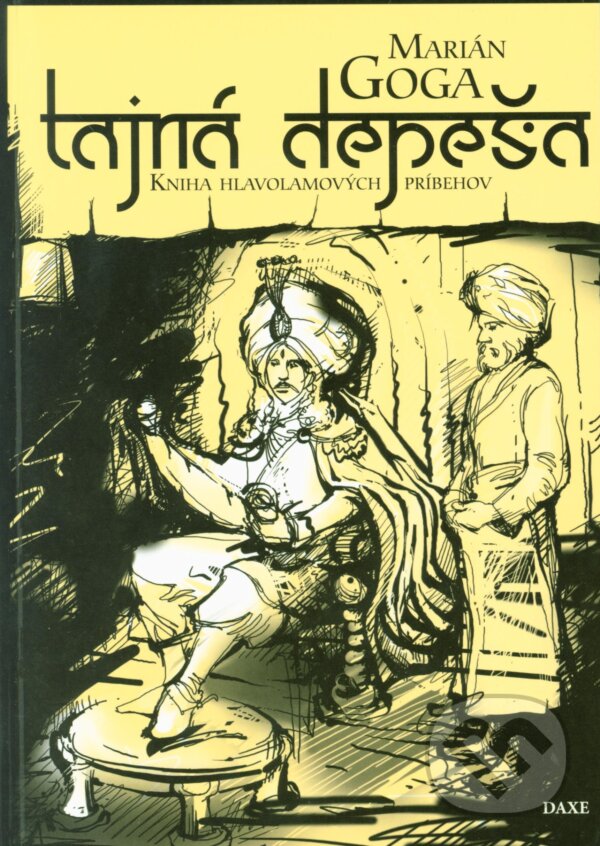 Kniha: Tajná depeša (Marián Goga). Daxe, 2014 Kniha: Tajná depeša (Marián Goga). Daxe, 2014