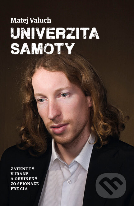 Kniha: Univerzita Samoty (Matej Valuch). Tatran, 2014 Kniha: Univerzita Samoty (Matej Valuch). Tatran, 2014