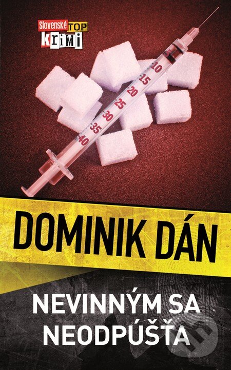 Kniha: Nevinným sa neodpúšťa (Dominik Dán). Slovart, 2014 Kniha: Nevinným sa neodpúšťa (Dominik Dán). Slovart, 2014