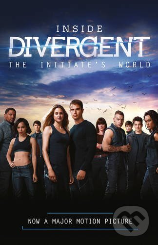 Kniha: Inside Divergent (Veronica Roth). HarperCollins, 2014 Kniha: Inside Divergent (Veronica Roth). HarperCollins, 2014
