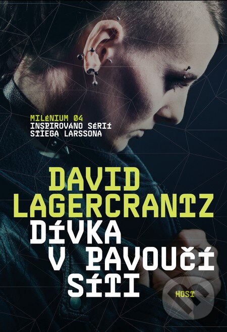 Kniha: Dívka v pavoučí síti (David Lagercrantz). Host, 2015 Kniha: Dívka v pavoučí síti (David Lagercrantz). Host, 2015