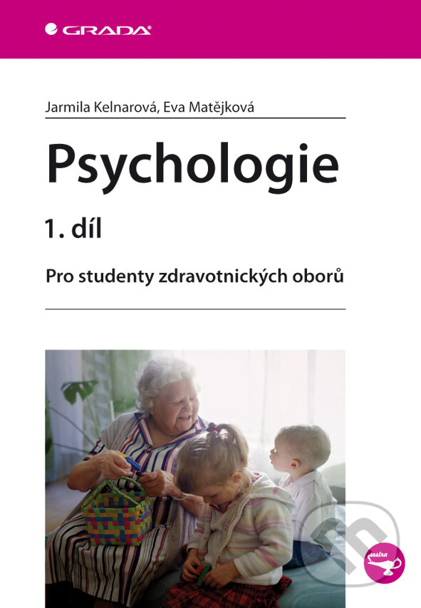 E-kniha: Psychologie 1. díl (Eva Matějková a Jarmila Kelnarová). Grada, 2010 E-kniha: Psychologie 1. díl (Eva Matějková a Jarmila Kelnarová). Grada, 2010
