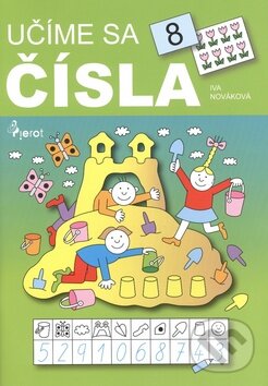 Kniha: Učíme sa čísla (Iva Nováková). Pierot, 2014 Kniha: Učíme sa čísla (Iva Nováková). Pierot, 2014